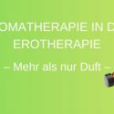 Beitragsbild zum Thema Aromatherapie